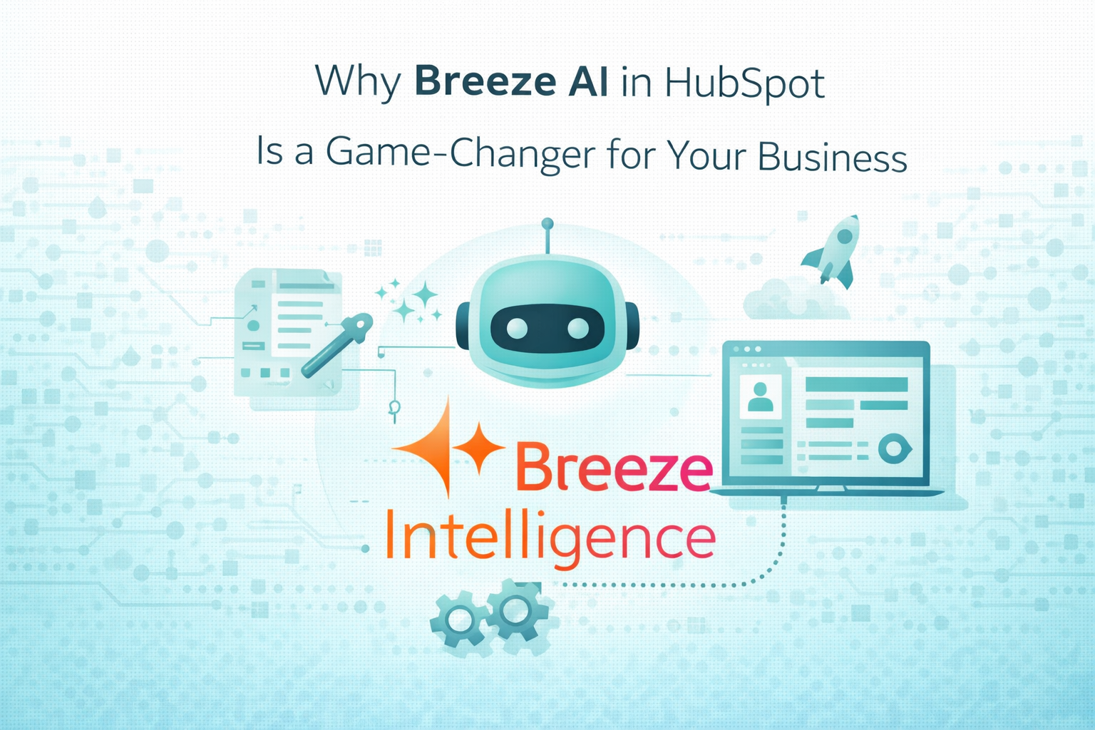 Discover Breeze AI in HubSpot, the ultimate AI tool for marketing, sales, and data optimization.  