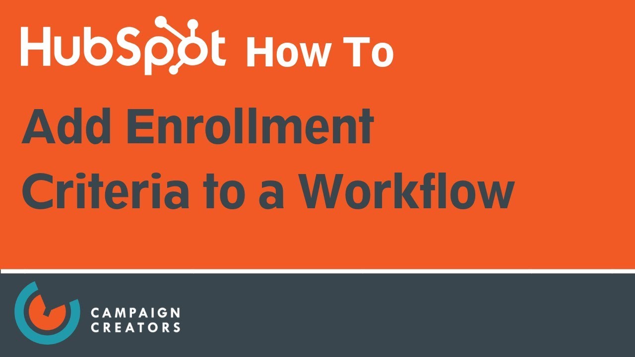 How to Add Enrollment Criteria to a Workflow